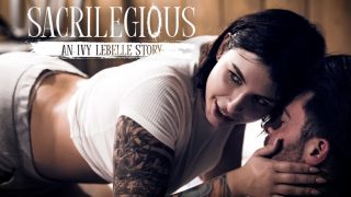 PureTaboo – Ivy Lebelle Sacrilegious An Ivy Lebelle Story