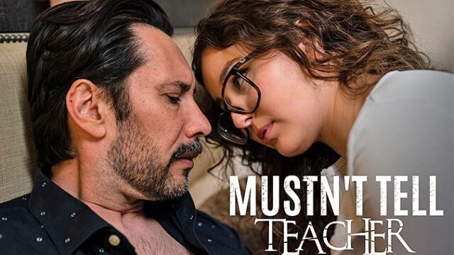 PureTaboo – Leana Lovings Mustnt Tell Teacher