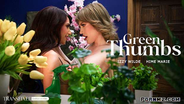 [Transfixed] Hime Marie Izzy Wilde Green Thumbs