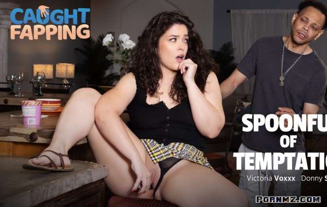 [CaughtFapping] Victoria Voxxx – Spoonful of Temptation