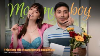 [MommysBoy] Lexi Luna – Tricking His Nearsighted Stepmom