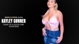 [Brazzers] Kayley Gunner – Diary Of A Good Girl Gone Bad