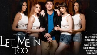 [PureTaboo] Reagan Foxx Lexi Luna Sophia LockeShay Sights – Let Me in Too