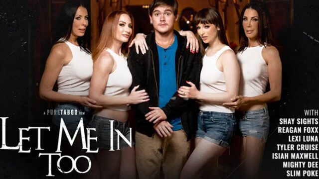 [PureTaboo] Reagan Foxx Lexi Luna Sophia LockeShay Sights – Let Me in Too