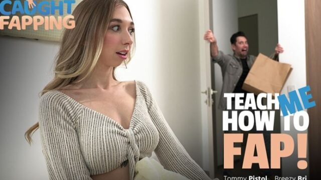 [CaughtFapping] Breezy Bri – Teach Me How To Fap