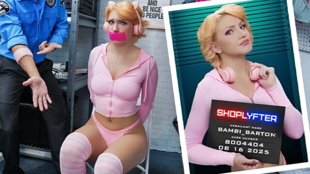 [Shoplyfter] Bambi Barton – Case No 8004404 Pounding The Runaway Teen