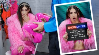 Sofie Reyez Case No 8004262 Keep the Heels But Wipe His Cum Off Them (Shoplyfter) pornmz