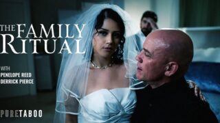 PureTaboo – Penelope Reed – The Family Ritual